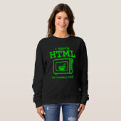 Sweatshirt I know HTML How to microwave leftovers (Devant entier)