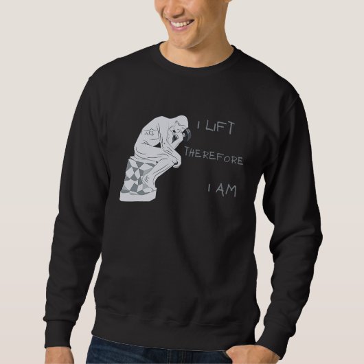 Sweatshirt I Lift Therefore I am Greek Philosophy Gym Workout (Devant)