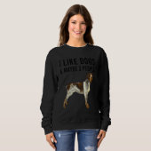 Sweatshirt I Like German Wirehaired Pointer Dogs And Maybe 3  (Devant entier)