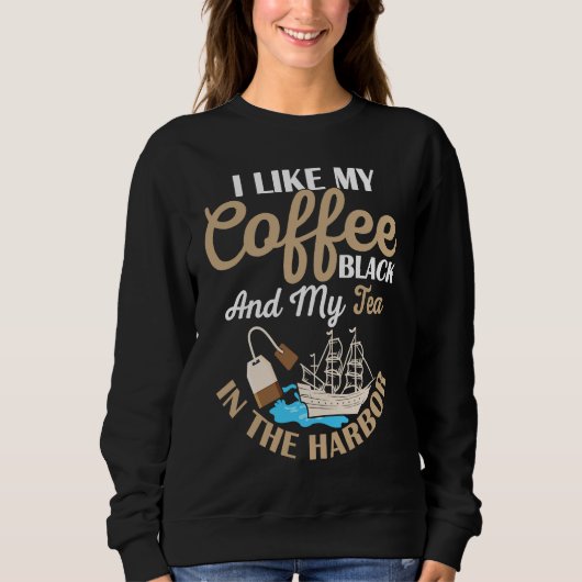 Sweatshirt I Like My Coffee Black History Teacher Student (Devant)