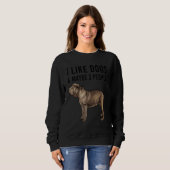 Sweatshirt I Like Neapolitan Mastiff Dogs And Maybe 3 People (Devant entier)