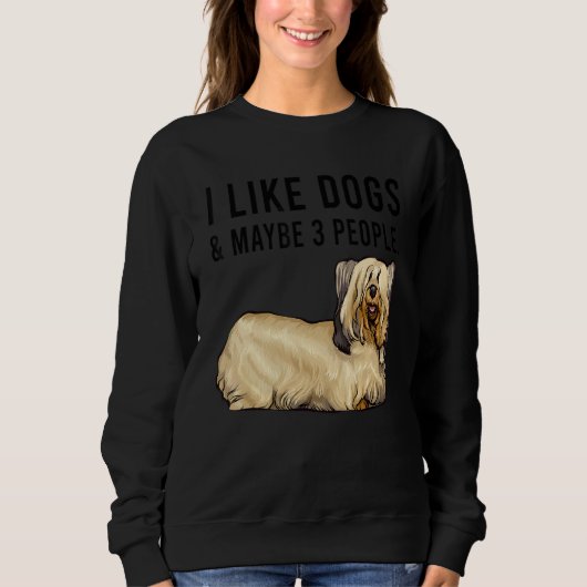 Sweatshirt I Like Skye Terrier Dogs And Maybe 3 People (Devant)