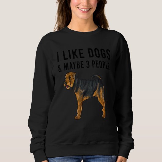 Sweatshirt I Like Welsh Terrier Dogs And Maybe 3 People (Devant)