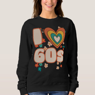 Sweatshirt I LOVE 60s groovy retro