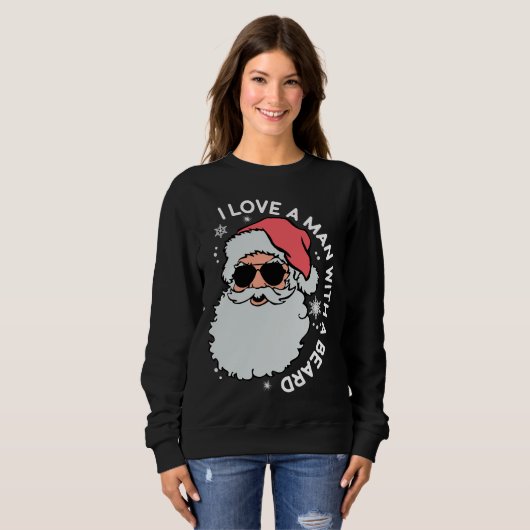 Sweatshirt I Love a Man with a Beard Père Noël Christmas, Pèr (Devant entier)