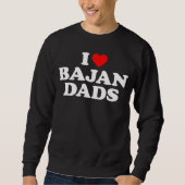 Sweatshirt I Love Bajan Dads (Devant)