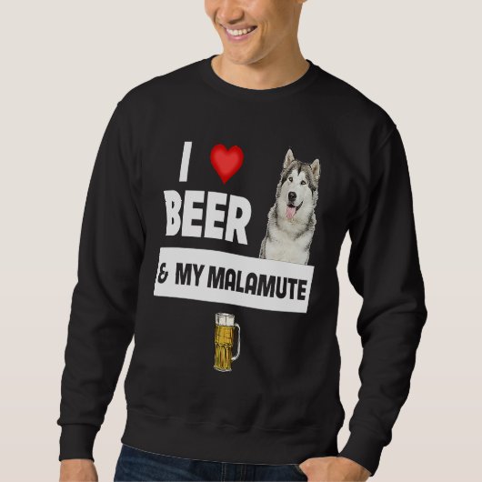 Sweatshirt I Love Beer and My Alaskan Malamute Paws Mom Dad D (Devant)