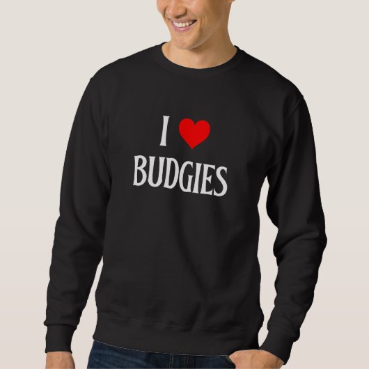 Sweatshirt I Love Budgies I Heart Budgies Budgerigar Bird Wat (Devant)