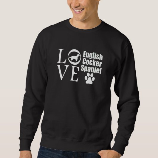 Sweatshirt I Love English Cocker Spaniel Dog Funny Dogs Owner (Devant)