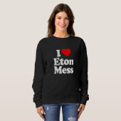 Sweatshirt I Love Eton Mess Heart Funny (Devant entier)