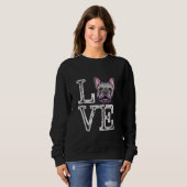 Sweatshirt I Love French Bulldog Funny Français Amoureux des  (Devant entier)