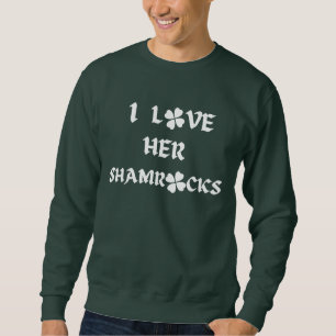 Sweatshirt I Love Her Shamrock St Patrick's Day