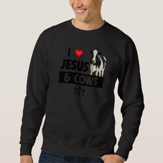 Sweatshirt I Love Jesus and Cows Funny Farming Christian Farm (Devant)