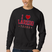 Sweatshirt I Love Laredo Texas (Devant)