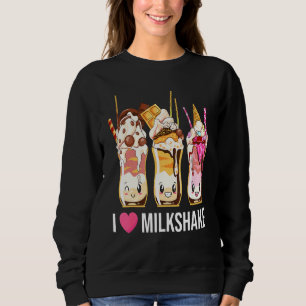 Sweatshirt I Love Milkshake Cone Chocolat Dessert Sweet Toot