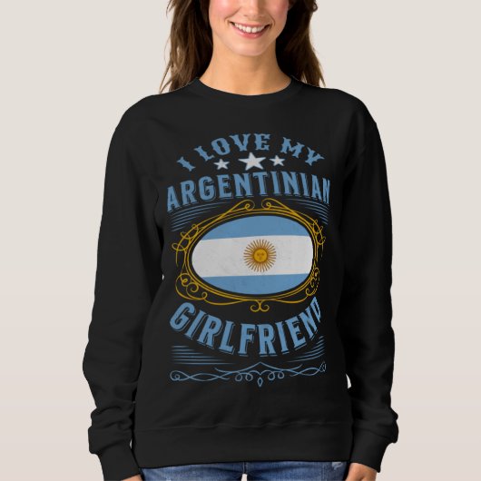 Sweatshirt I love my Argentinian girlfriend (Devant)