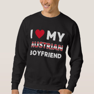 Sweatshirt I Love My Austrian Boyfriend Austria Friend