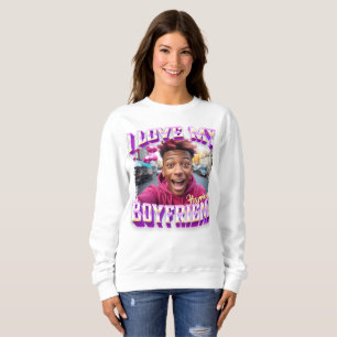 Sweatshirt I Love My Boyfriend Purple Bootleg Rapper Photo