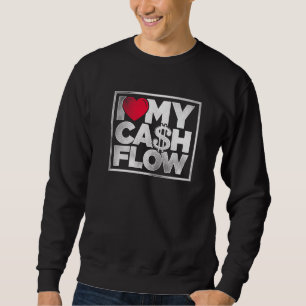 Sweatshirt I Love My Cashflow Stock Market Investisseur Part