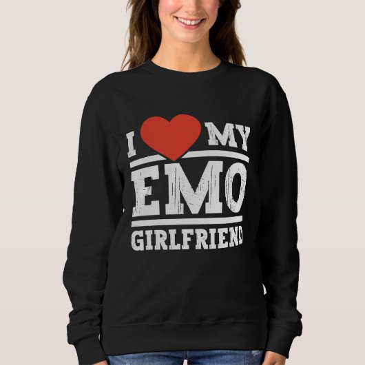 Sweatshirt I Love my emo girlfriend  emo girls (Devant)