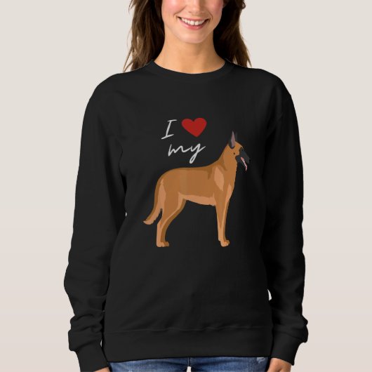 Sweatshirt I Love My Fawn Sable Belgian Malinois Dog (Devant)