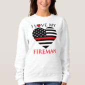Sweatshirt I Love My Fireman - Pompier (Devant)