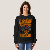 Sweatshirt I Love My Gamer Husband Video Gamer Couple (Devant entier)