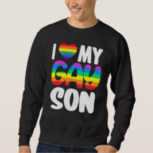 Sweatshirt I Love My Gay Son Pride LGBT Rainbow Family Suppor