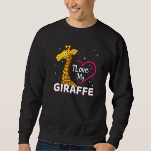 Sweatshirt I Love My Giraffe Funny Giraffe Amoureux