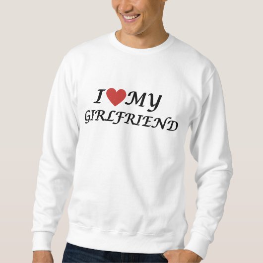 Sweatshirt I Love My Girlfriend' Collection (Devant)
