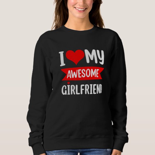 Sweatshirt I Love My Girlfriend Heart Valentines Day Matching (Devant)
