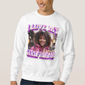 Sweatshirt I Love My Girlfriend Purple Bootleg Rapper Photo (Devant)