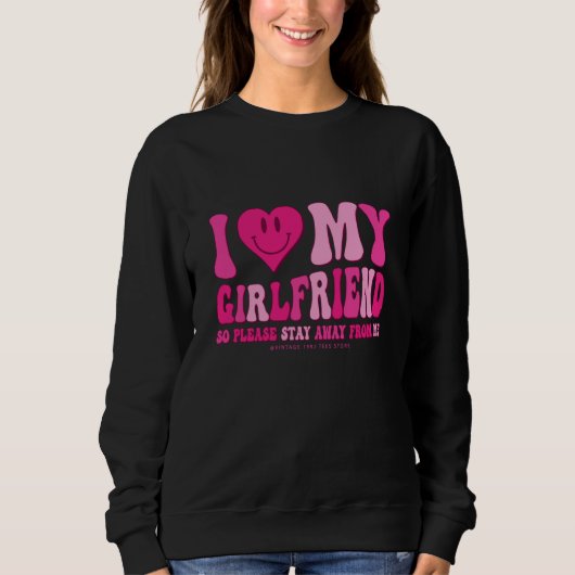Sweatshirt I Love My Girlfriend Valentines Day I Heart My Gir (Devant)