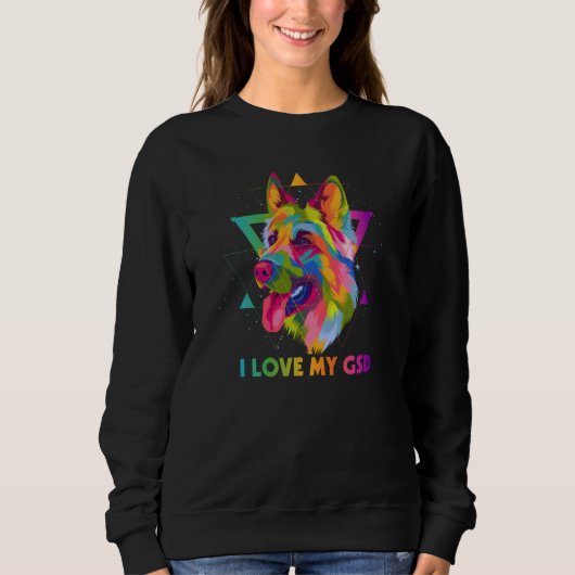 Sweatshirt I Love My GSD German Shepherd Animal Shepard Pets (Devant)