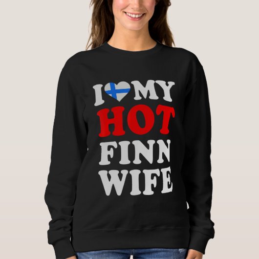 Sweatshirt I love My Hot Finn Wife Funny Husband Gift (Devant)
