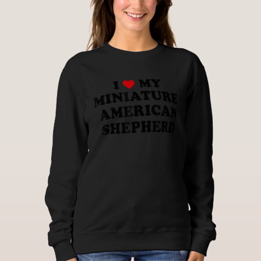 Sweatshirt I Love My Miniature American Shepherd Dog retro de (Devant)
