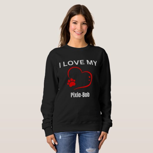Sweatshirt I love my pixie bob breed cat Cat (Devant entier)