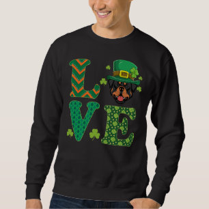 Sweatshirt I Love My Rottweiler Jour de la Saint Patrick Amou