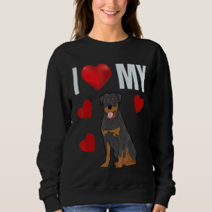 Sweatshirt I Love My Rottweiler mignonne Rottie Boucher Rotty