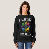 SWEATSHIRT I LOVE MY WIFE  GAMER (Devant entier)