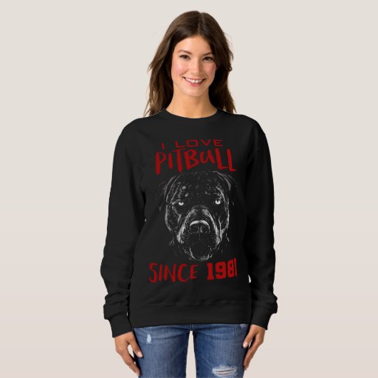 Sweatshirt I love pitbull since 1981 (Devant entier)