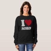 Sweatshirt I Love Robin - Je coeur Robin (Devant entier)