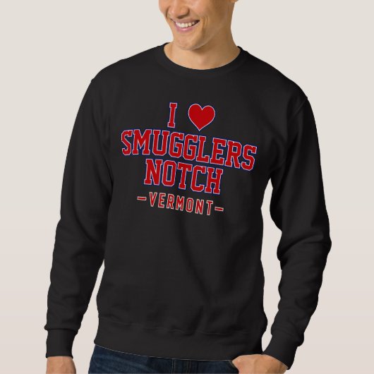 Sweatshirt I Love Smugglers Notch Vermont (Devant)