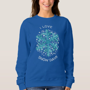 Sweatshirt I Love Snow Days Blue Snowflake T-shirt
