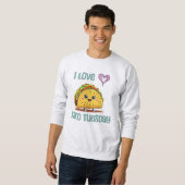 Sweatshirt I Love Taco Tuesday (Devant entier)