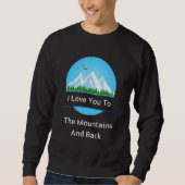 Sweatshirt I Love To The Mountains Funny For Camper Camping L (Devant)