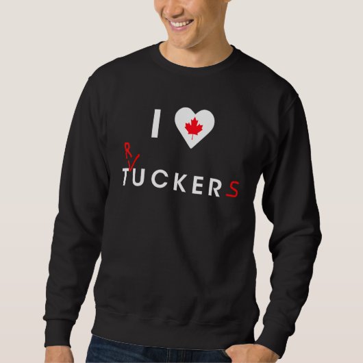 Sweatshirt I Love Tucker Funny Trucker Freedom Convoy 2022 (Devant)