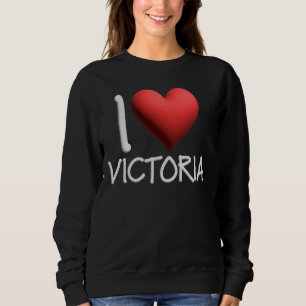 Sweatshirt I Love Victoria Nom Fille Personnalisée Femme Vick