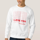 Sweatshirt I Love You More (Devant)