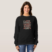 Sweatshirt "I Love You More Every Day" Knitted Text & Crochet (Devant entier)